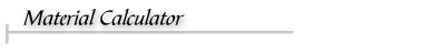 Material Calculator